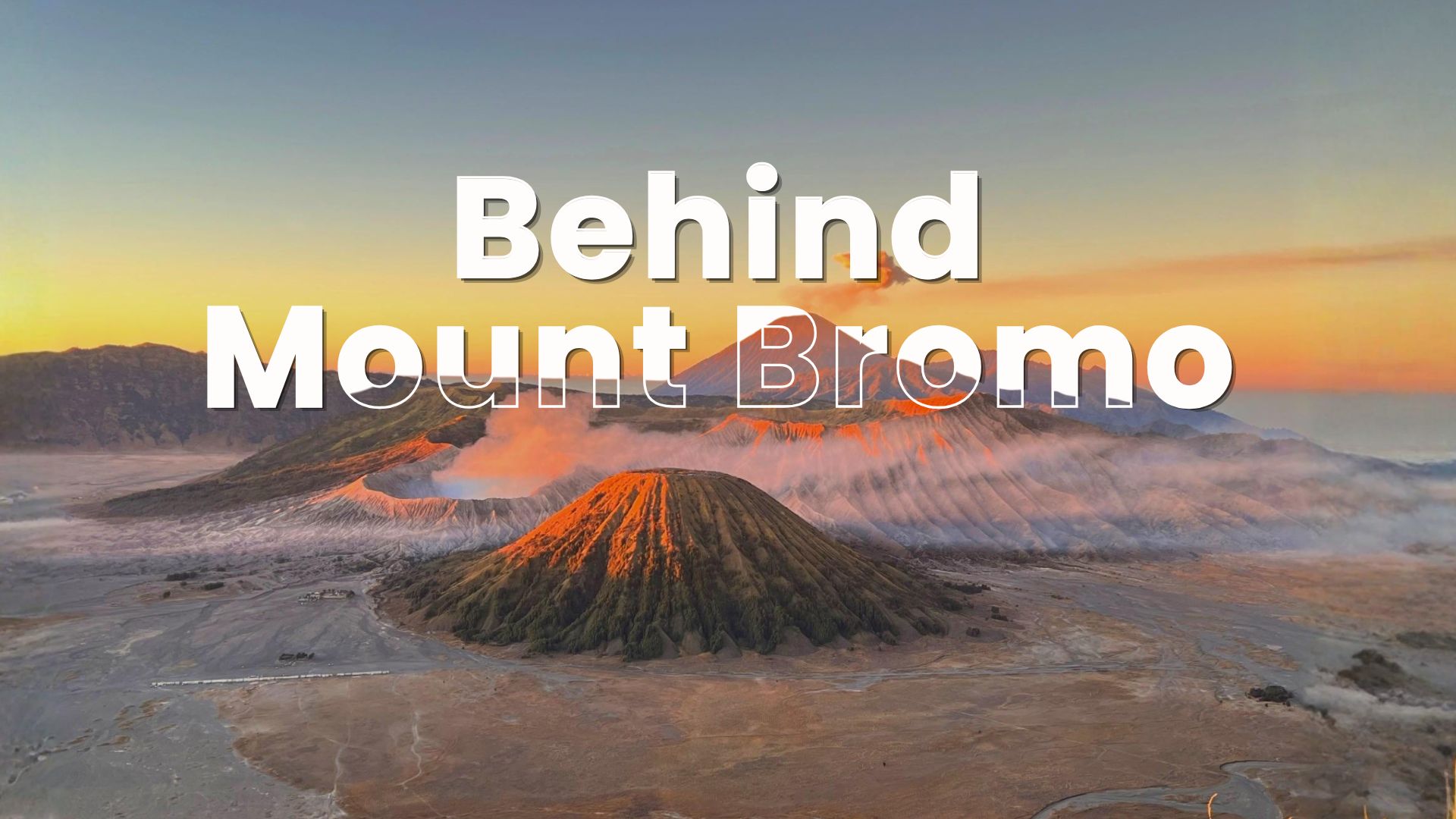 Behind Mount Bromo