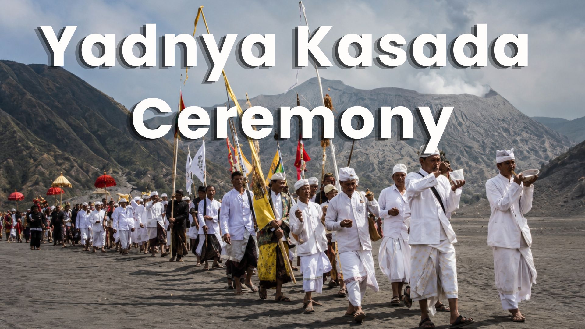 Yadnya Kasada Ceremony